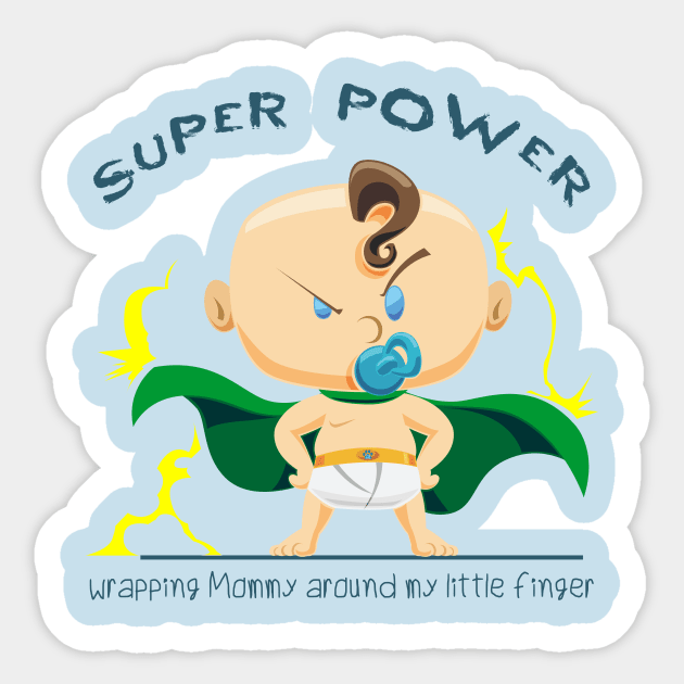 Super Power wrapping mommy around my little finger - whM Sticker by Mama_Baloos_Place